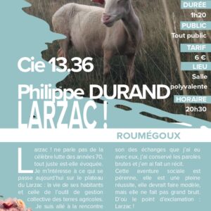 Théâtre avec la Cie 13.36 – Phillipe Durand « Larzac » à Roumégoux