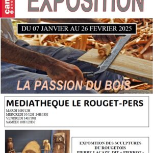 Exposition « La Passion du bois »