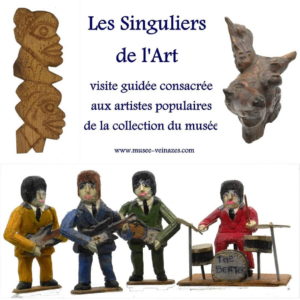 Visite guidée consacrée aux « Singuliers de l’art » présents dans les collections du musée du Veinazès