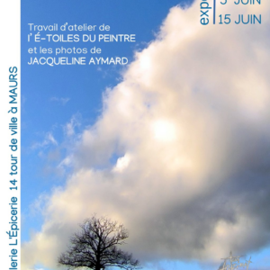 Exposition – Travail d’atelier de l’É-Toile du peintre & photos de Jacqueline Aymard